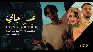 3Oud Ijabi دي جي ذاكر. وردة , ماكسيم دادي Dj Dhaker Ft. Warda Macsim Dady عد إجابي