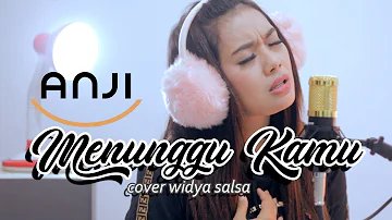 Anji - Menunggu Kamu (Cover Widya Salsa)