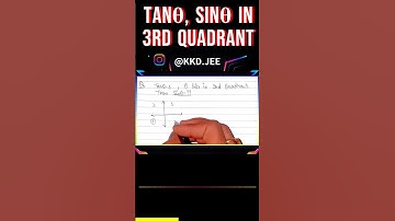 If tan θ = 3 and θ lies in the III quadrant, then the value of Sinθ is...| KKD JEE