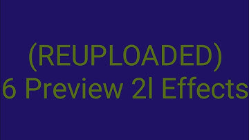 (REUPLOADED) 6 Preview 2l Effects