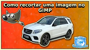 Como cortar uma imagem com o Gimp?