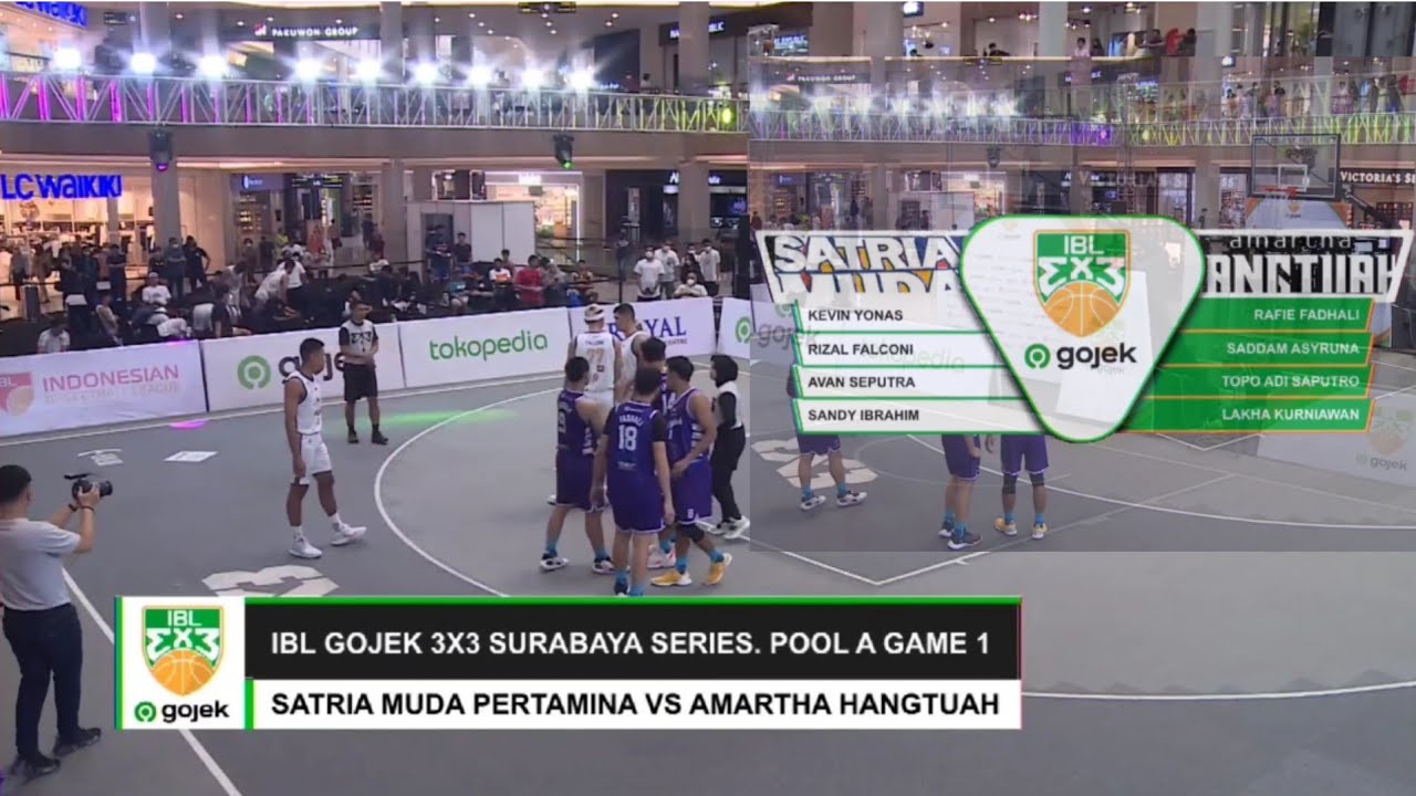IBL Gojek 3x3 Surabaya Series preliminary round Pool A Satria Muda Pertamina vs Amartha Hangtuah