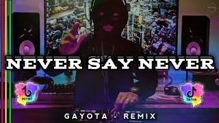 DJ NEVER SAY NEVER ( Justin Beiber ) BREAKBEAT BASS BETON VIRAL TIK TOK