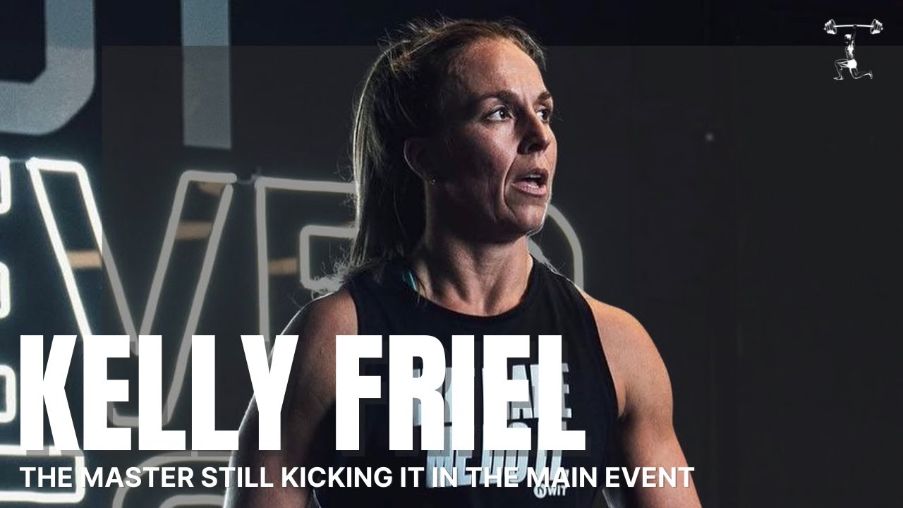 Episode 69 - Kelly Friel - The Masters Athlete Still Mixing it in the Main Events