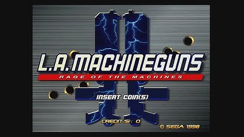 20 Mins Of...L.A. Machine Guns Intro (US/Arcade)