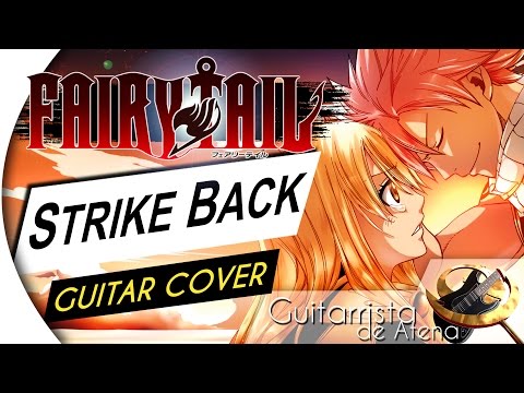 Fairy Tail 2014 - Strike Back (OPENING 16) (Guitar Cover by Guitarrista de Atena)