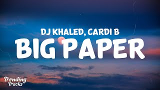 DJ Khaled, Cardi B - Big Paper (Clean - Lyrics)