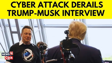 What Is DDOS Attack? | X Faces Massive Cyber Attack During Donald Trump Elon Musk Interview | N18G