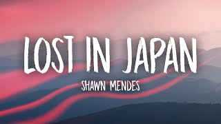 Shawn Mendes - Lost In Japan (Lyrics)  | [1 Hour Version]
