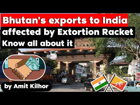 India Bhutan trade affected by extortion racket at Jaigaon border posts | West Bengal Civil Service