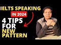 IELTS Speaking In 2024 - 4 Tips For NEW PATTERN By Asad Yaqub