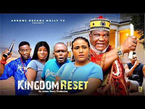 KINGDOM RESET SEASON 1 - UGEZU J UGEZU, ROSABELLE ANDREWS, MC EZEGETIVE 2026 NOLLYWOOD MOVIE