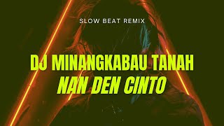 DJ MINANGKABAU TANAH NAN DEN CINTO HarrisNugraha slow