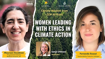 Ep  11 - Women Leading with Ethics | Maureen Goodman, Fernanda Sossai | Climate Wisdom from #COP30