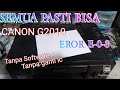 How To Fix Reset Canon G2010 Error E08 P08