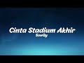 SouQy - Cinta Stadium Akhir Lirik (LyricBy)