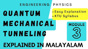 Quantum Mechanical Tunneling | Engineering Physics | module 3 | Quantum Mechanics | Target KTU