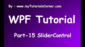 Part 15 Slider Control in WPF