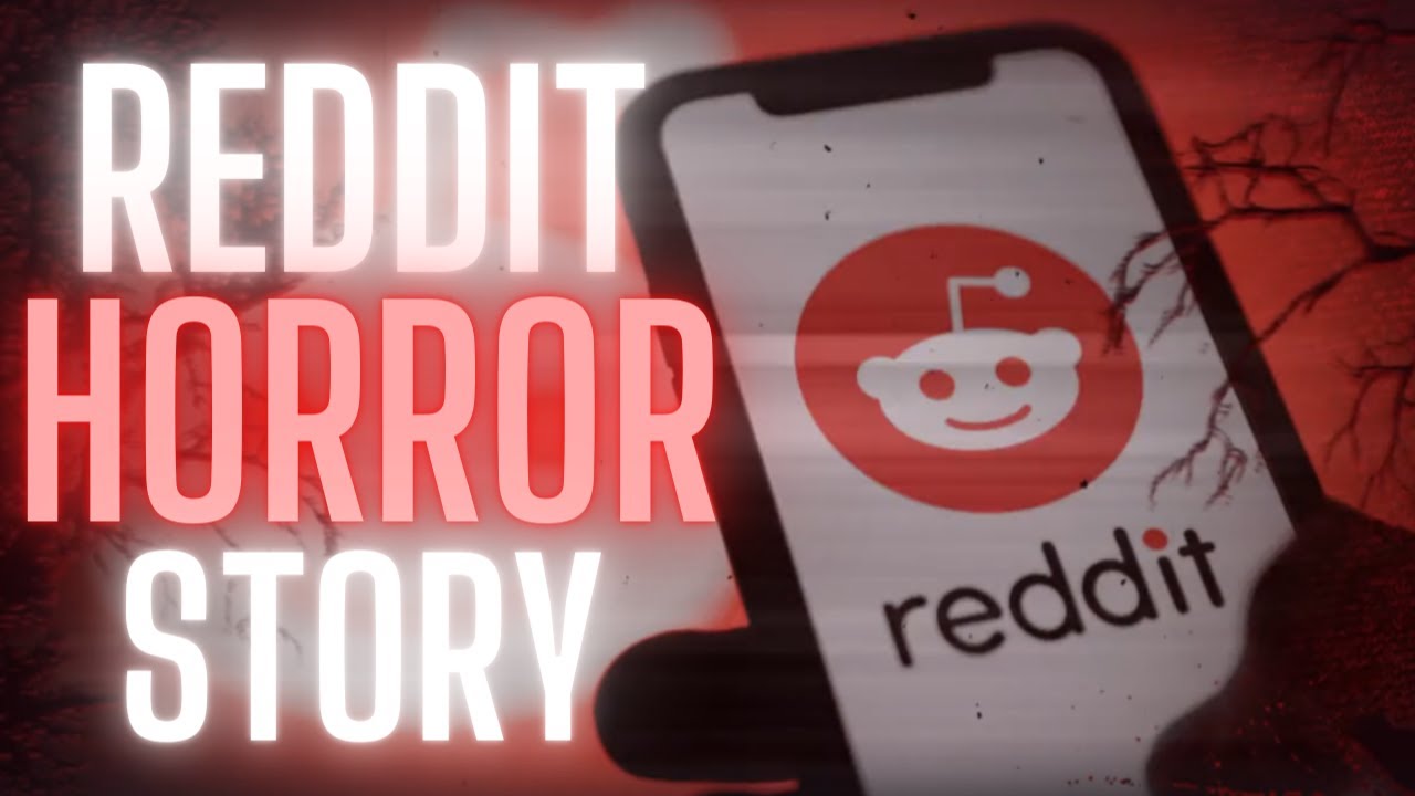 Horror Images Rdddit Unexplainable TRUE REDDIT HORROR Story - YouTube