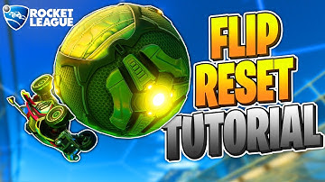 How To FLIP RESET in 5 MINUTES | ULTIMATE Rocket League Tutorial