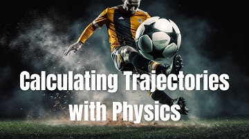 Projectile Motion Mastery: Calculating Trajectories with Physics