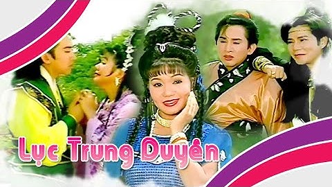 LỤC TRUNG DUYÊN | LK Điệu Hồ Quảng (Kim Tử Long, Ngọc Huyền, Linh Tâm) | Cải Lương Tôi Yêu