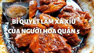 Bí quyết làm XÁ XÍU ngon của tiệm Hủ tiếu mì người Hoa nổi tiếng Chung cư Xóm Cải quận 5 - Sài Gòn