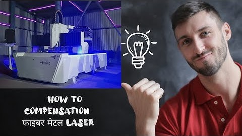 How to set up a new fiber laser,compensation, offsets, न्यू मशीन में  सेटिंग केसे करे