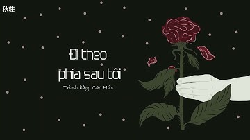 [Vietsub+Pinyin] Đi theo phía sau tôi (跟在我身后) - Cao Húc Felix Bennett (高旭)