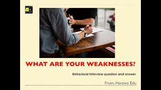What are your weaknesses? What is your greatest weakness? Interview question and unbeatable answer.