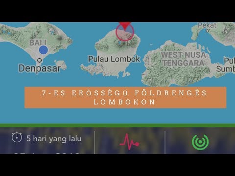 7-es erősségű földrengés Lombokon, friss információk