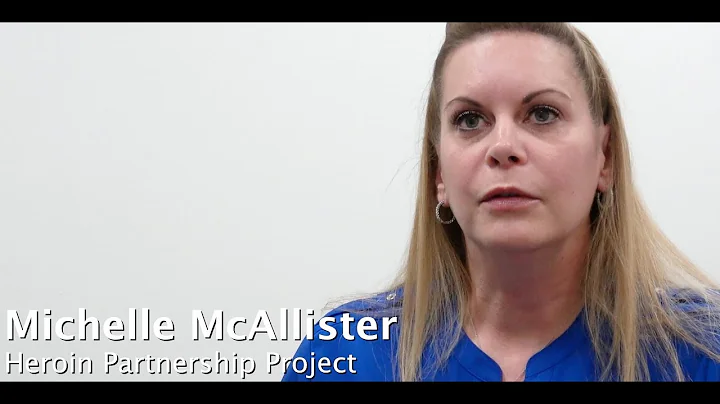 Michelle McAllister: Heroin Partnership Project