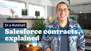 Salesforce Contracts, Explained | In a Nutshell