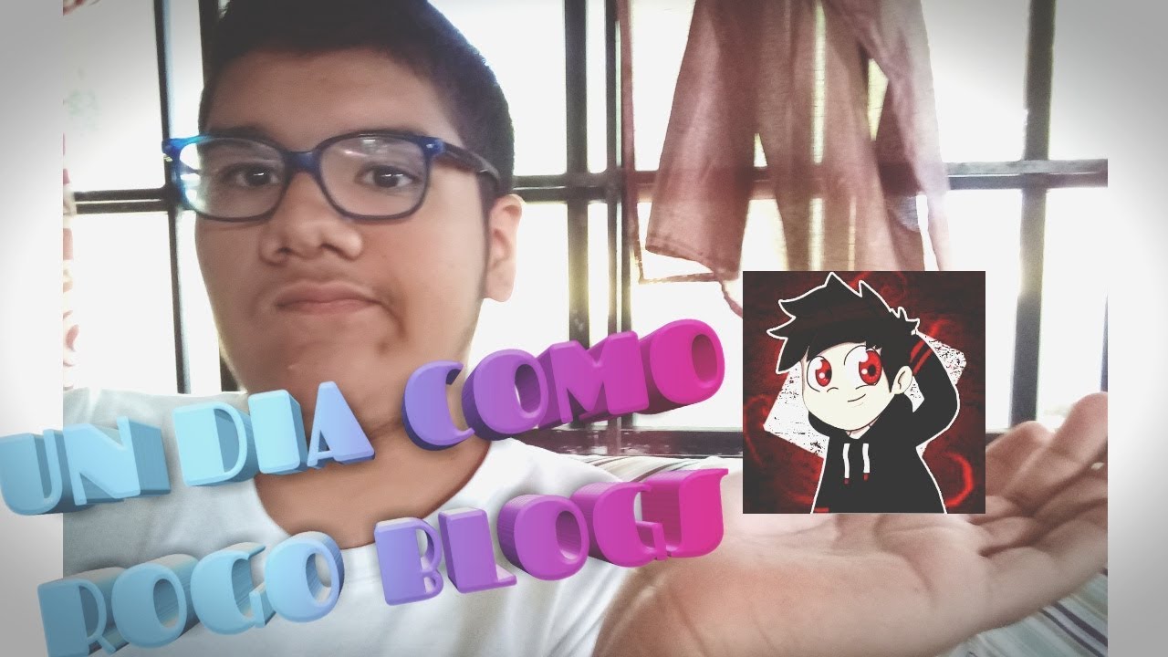 UN DIA SIENDO YO NORMALMENTE  | Rogo Blogs