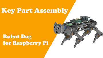Chapter 2 Robot dog for Raspberry Pi Key Assembly Part