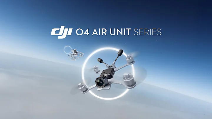 Meet The DJI O4 Air Unit Series