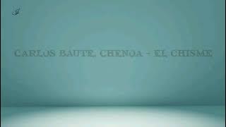 Carlos Baute, Chenoa - El chisme - (Letra)
