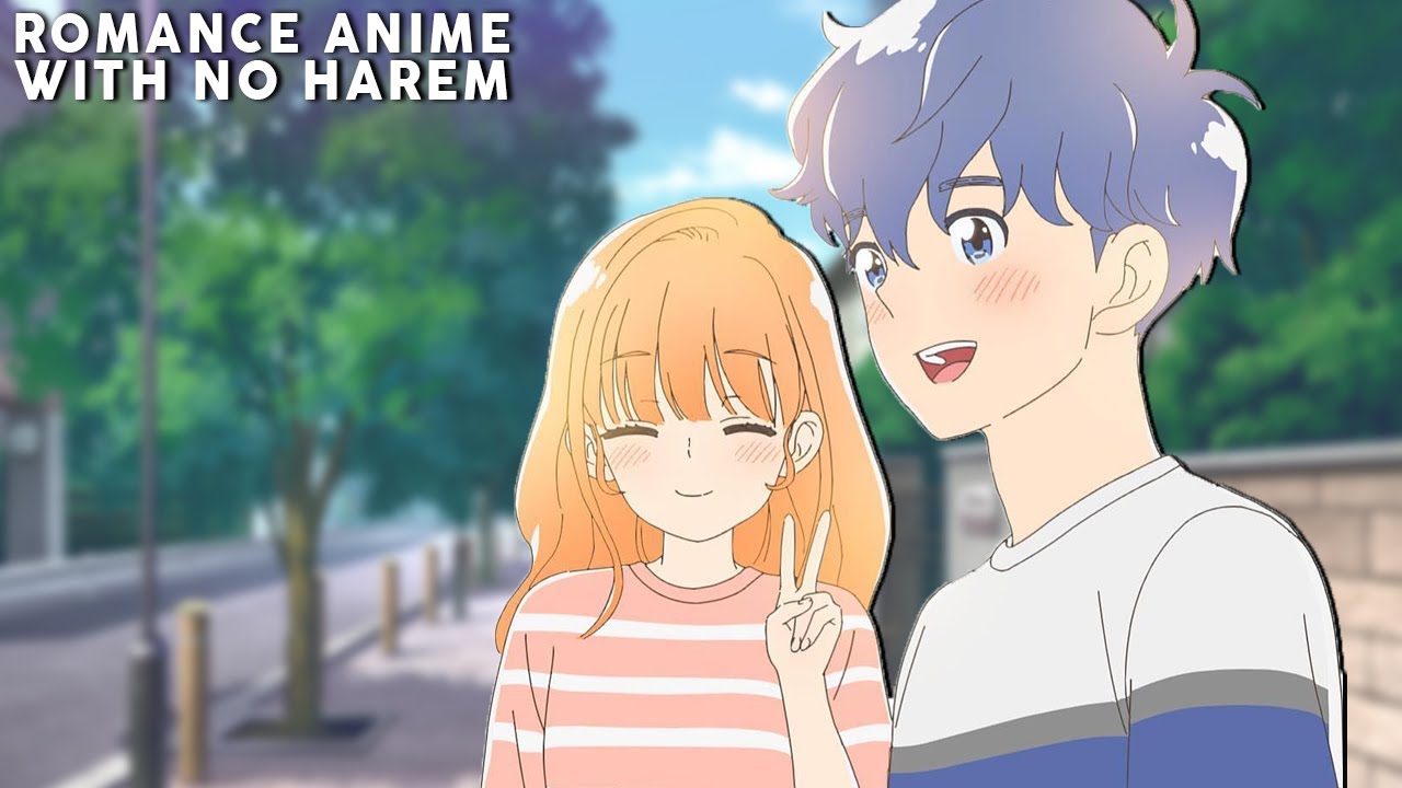 Top 10 Romance Anime with no Harem - YouTube