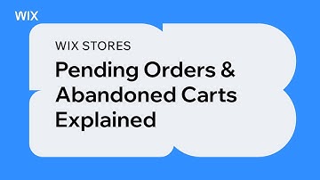 Wix Stores| Pending Orders & Abandoned Carts Explained