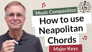 How to use Neapolitan Chords in Major Keys Music Composition