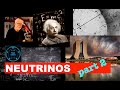 The Ghost Particle - Neutrino part 2