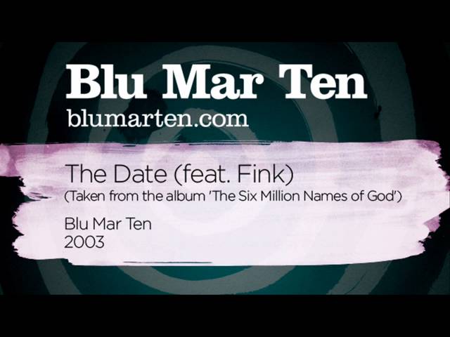 Blu Mar Ten - The Date