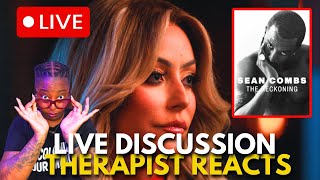 Therapist reacts to ‘Diddy Reckoning’ Documentary (Live Stream)