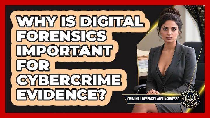 Why Is Digital Forensics Important For Cybercrime Evidence? - Criminal Defense Law Uncovered