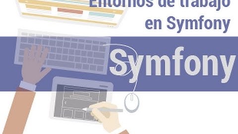 Symfony 3 - 04 - Entornos de trabajo
