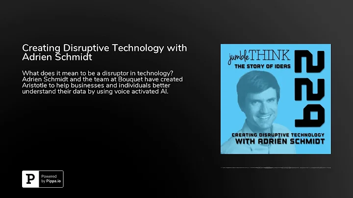 Creating Disruptive Technology with Adrien Schmidt