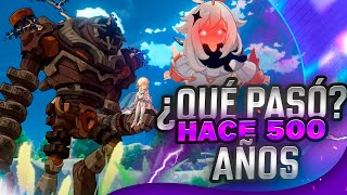 ¡¿Qué pasó hace 500 años?! REWORK 2023 | Lore de Genshin Impact