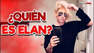 ¿QUIÉN ES ELAN Y POR QUE ES TENDENCIA EN LAS REDES SOCIALES?