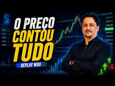 O Preço Contou Tudo no WDO | Replay de Mercado Barra a Barra