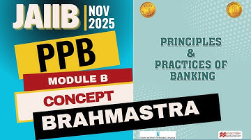 JAIIB PPB Module B Concept Brahmastra | Part 2 | Full Module B Coverage | JAIIB PPB Prep Nov 2025